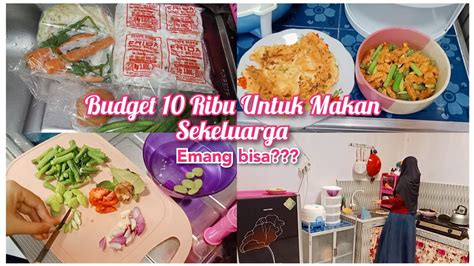 IRT Cerdas Budget 10 Ribu Bisa Buat Menu Makan Sekeluarga Belanja