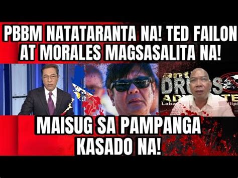 BREAKING NEWS PBBM NATATARANTA NA TED FAILON AT MORALES MAGSASALITA NA