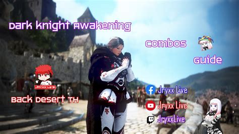 Black Desert Online Th Dark Knight Awakening Pve Combos Guide Reboot