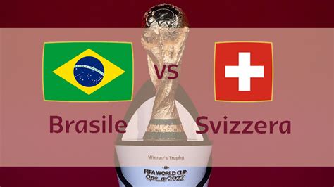 Brasile Svizzera 1 0 Video Sintesi Goal E Highlights Da YouTube