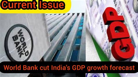 World Bank Cut Indias Gdp Growth Forecast Youtube