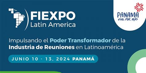 Fiexpo Latin America Impulsando El Poder Transformador De La Industria