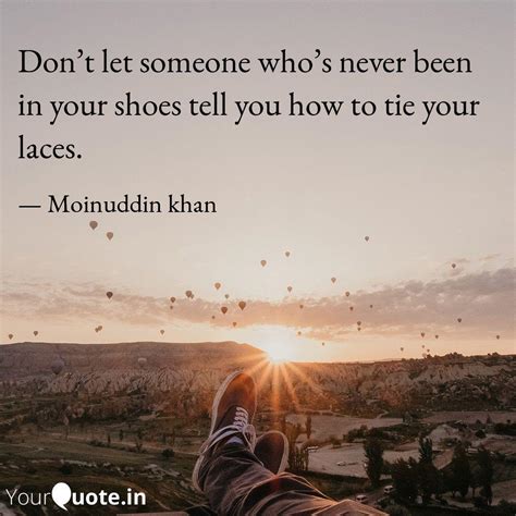 Dont Let Someone Whos N Quotes Writings By Moinuddin Khan