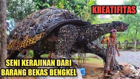 KREATIFITAS SENI KERAJINAN DARI BARANG BEKAS BENGKEL YouTube