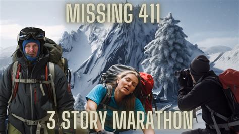 Missing 411 Marathon 3 STRANGE Disappearances In National Parks