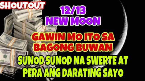 Gawin Mo Ito Ngayong New Moon December Sunod Sunod Na Swerte At Pera