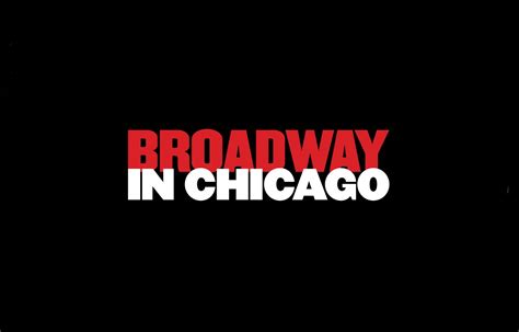 Broadway In Chicago – Chicago Plays