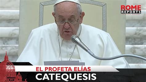 Papa Retoma Catequesis Sobre La Oración Y Explica Qué Aprender Del