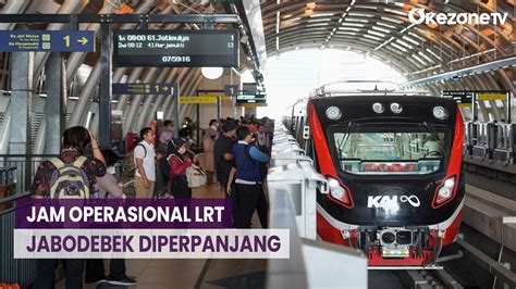 Jam Operasional LRT Jabodebek Akan Diperpanjang Mulai Besok YouTube