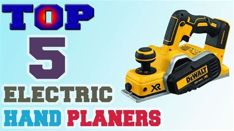 Best Electric Hand Planers Top Electric Hand Planers In Review