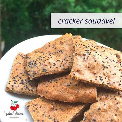 Receita De Biscoito Cracker Saud Vel Receitas E Dicas Do Chef