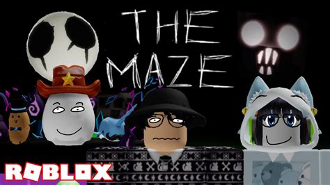 3 Morons Go In A Scary Maze Roblox The Maze Youtube