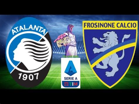 ATALANTA Vs FROSINONE DIRETTA LIVE SERIE A 20 Giornata YouTube