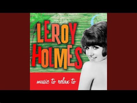 Leroy Holmes The Sophisticated Strings And Arrangements Of Leroy