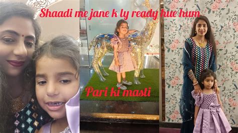 Aaj Gye Shaadi Me 😊 Pari Ne Ki Khoob Masti🥳maa Beti Ka Dance 💃💃 Youtube