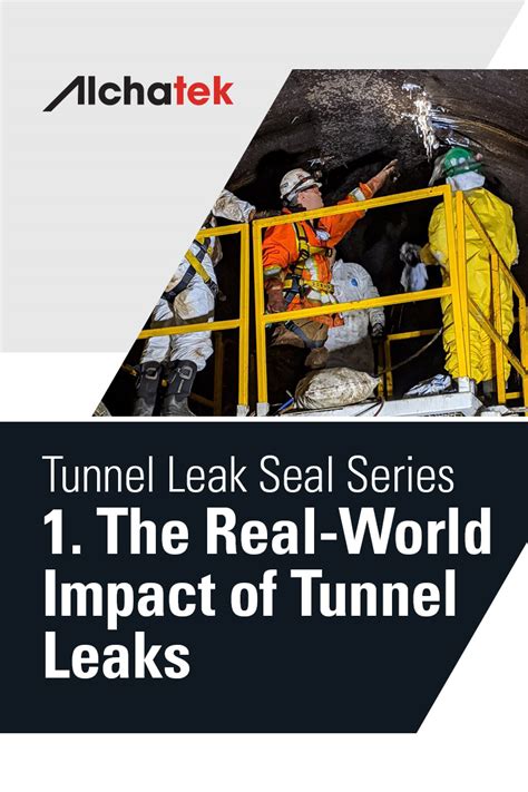 Tunnel Leak Seal Series 1 The Real World Impact Of Tunnel Leaks