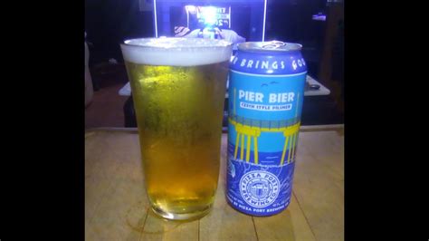 Pizza Port Brewing Co Pier Bier Czech Style Pilsner Beer Review Youtube