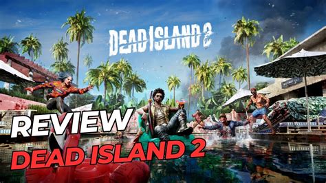 Dead Island 2 Review Youtube