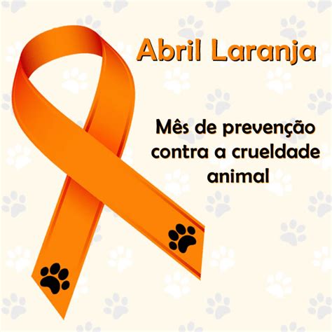 Abril Laranja mês da prevenção contra a crueldade animal OAB São