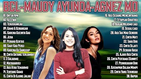 Lagu Galau Populer 2021 Maudy Ayunda BCL Agnez Mo 30 Top Lagu