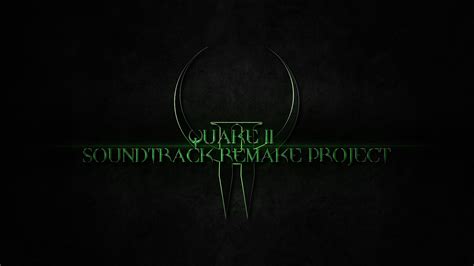 Quake II Soundtrack Remake Project file - ModDB