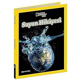 Suyun Hikayesi National Geographic Kids OnuAl Fiyat Arşivi