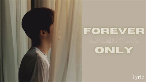 Forever Only Lyric Jaehyun Youtube