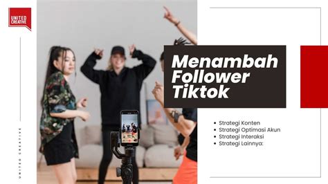 Cara Menambah Follower Tiktok Strategi Utama Yang Sudah Terbukti