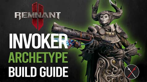 Remnant Invoker Build Guide Forest Guardian How To Unlock Invoker