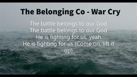 The Belonging Co War Cry Lyrics Youtube Youtube