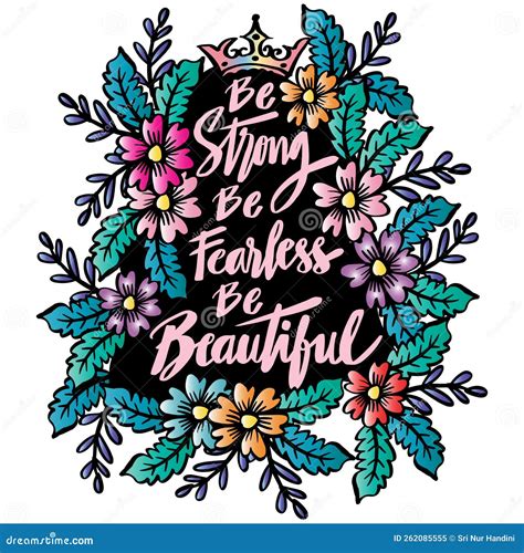 Be Strong Be Fearless Be Beautiful Hand Lettering Stock Illustration Illustration Of Hand