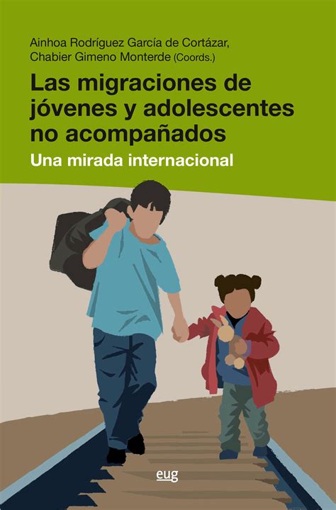 Las migraciones de jóvenes y adolescentes no acompañados Una mirada