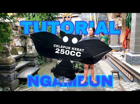 TUTORIAL BUAT LAYANGAN CELEPUK KEBAT NGAMBUN YouTube