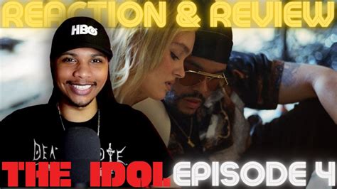 The Idol Episode 4 Reaction Stars Belong To The World Review