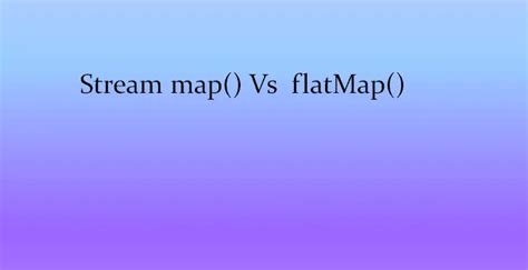 Java Stream Map Vs FlatMap JavaTute