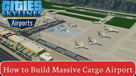 How To Build Mega Cargo Terminal Using The New Cities Skylines