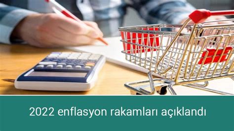 2022 enflasyon rakamları açıklandı