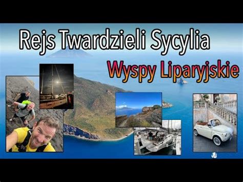 Sycylia 2023 Wyspy Liparyjskie Czarter I Rejs Z Przygodami Rejs