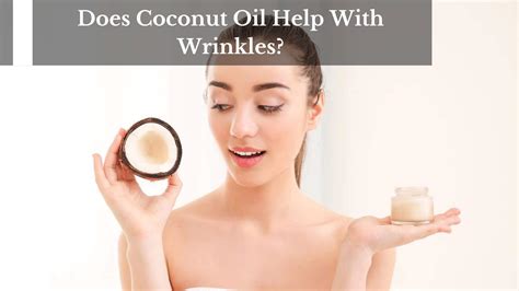 Does Coconut Oil Help With Wrinkles? – Moksha Lifestyle Products