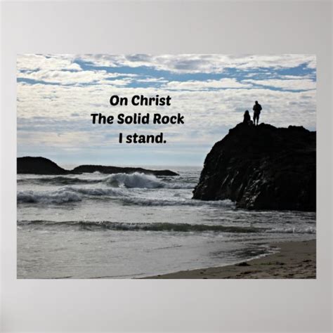 On Christ the Solid Rock I Stand! Posters | Zazzle