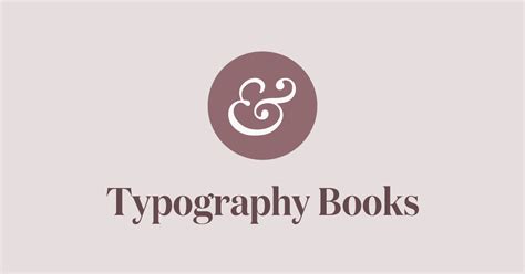 A Review Of The Best Typography Books For Designers In 2022 · Typewolf