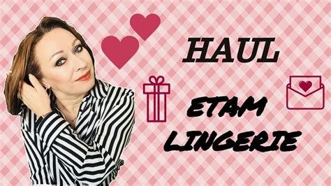 Haul Etam Lingerie YouTube