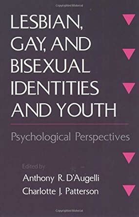 Lesbian Gay And Bisexual Identities And Youth Psychological Perspectives