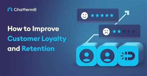 How To Improve Customer Loyalty And Retention Chattermill