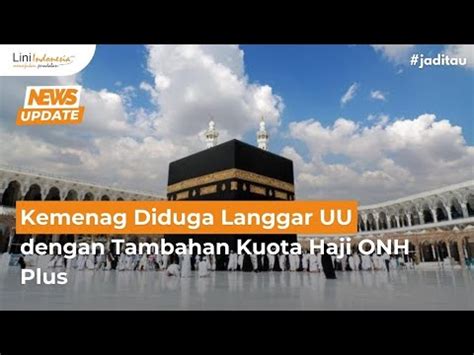 Dpr Tuding Kemenag Langgar Uu Soal Tambahan Kuota Haji Onh Plus Youtube