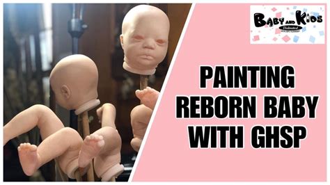 Painting Reborn Baby With Ghsp Youtube