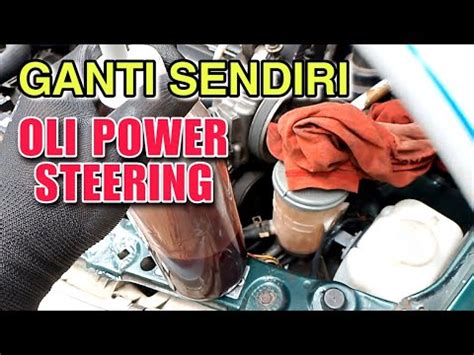 Cara Ganti Sendiri Oli Power Steering Honda Accord Cielo Dengan Alat