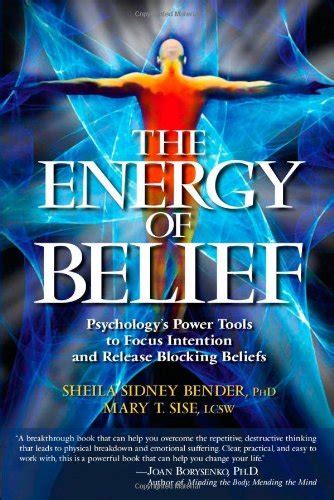 The Energy Of Belief How I Tested Mary Sise S Principles And Achieved