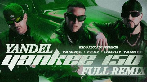 Yandel Yankee Full Remix Yandel Ft Feid Y Daddy Yankee Youtube