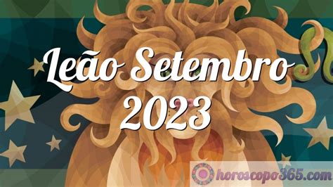 Horóscopo Leão Setembro 2023 Horóscopo mensal